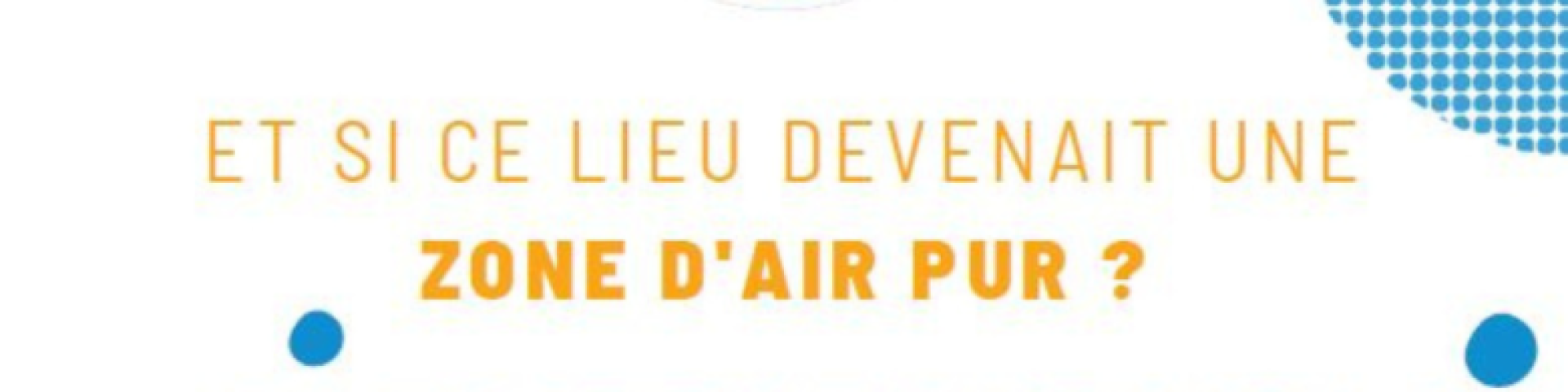 Zone d'air pur - Poursuite des efforts 